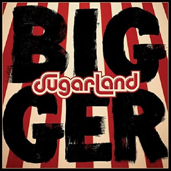 Sugarland - Bigger (CD)