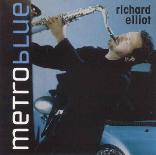 Richard Elliot - Metro blue (CD)