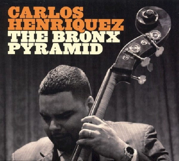 Carlos Henriquez - Bronx pyramid (CD)