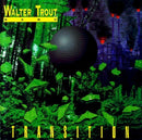 Walter Trout -band- - Transition (CD) - Discords.nl