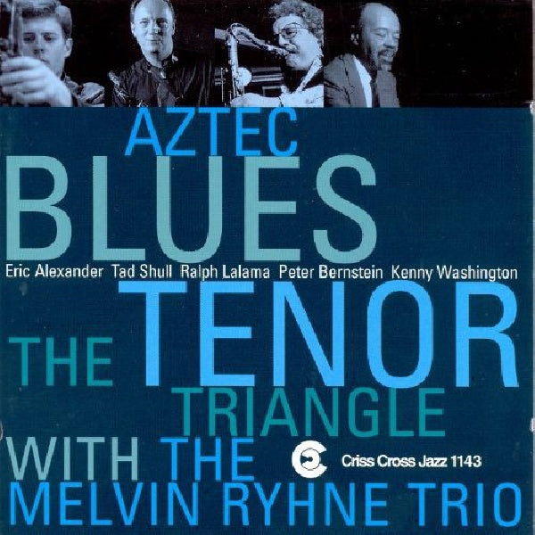 Tenor Triangle/melvin Rhy - Aztec blues (CD) - Discords.nl