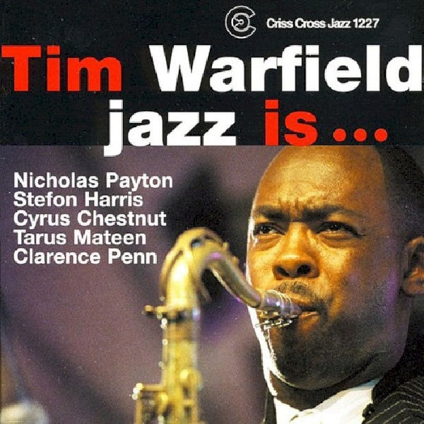 Tim Warfield -sextet- - Jazz is... (CD) - Discords.nl