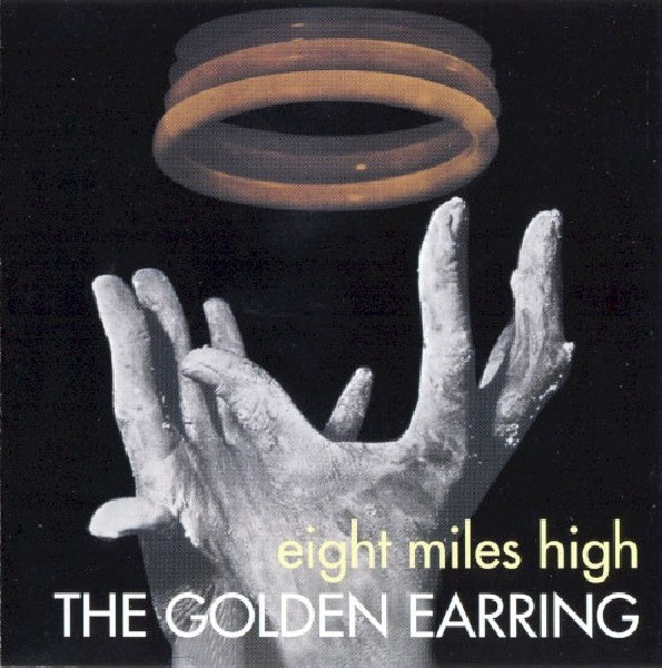 Golden Earring - Eight miles high (remastered & expanded) (CD) - Discords.nl