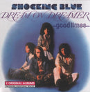 Shocking Blue - Dream on dreamer/good times (CD) - Discords.nl