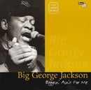 Big George Jackson - Beggin' ain't for me (CD) - Discords.nl