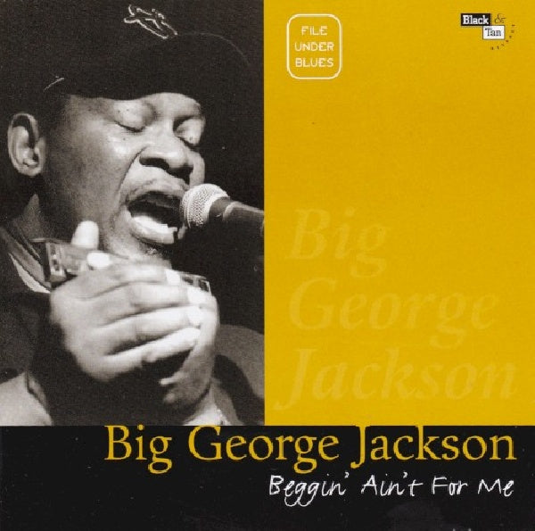 Big George Jackson - Beggin' ain't for me (CD)