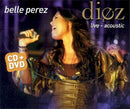 Belle Perez - Diez -live acoustic + dvd (CD) - Discords.nl