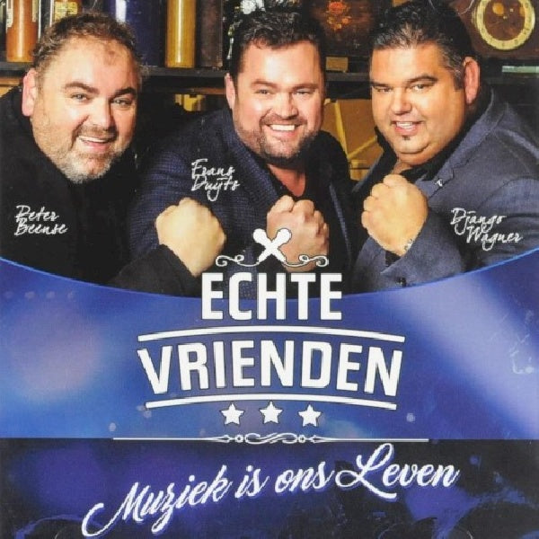 Echte Vrienden - Muziek is ons leven (CD) - Discords.nl