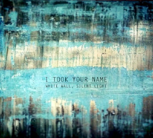 I Took Your Name - White wall, silent night (CD) - Discords.nl