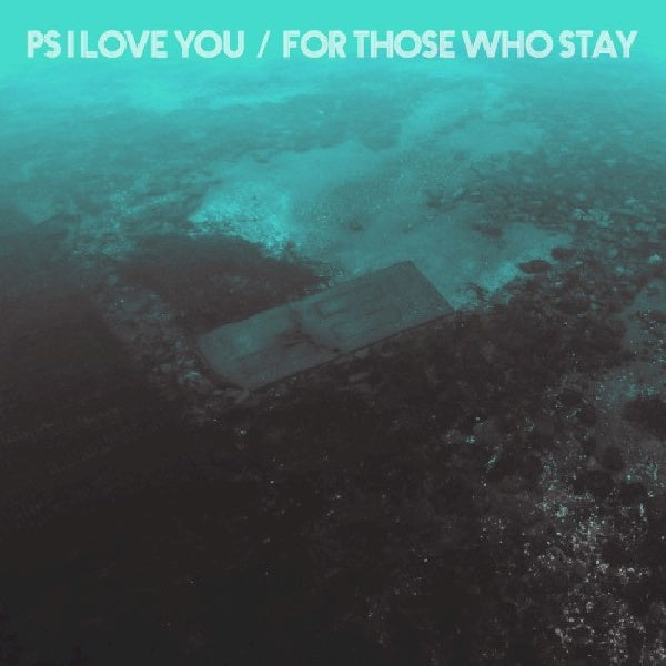 Ps I Love You - For those whoy stay (LP) - Discords.nl