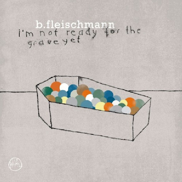 B. Fleischmann - I'm not ready for the grave yet (CD) - Discords.nl
