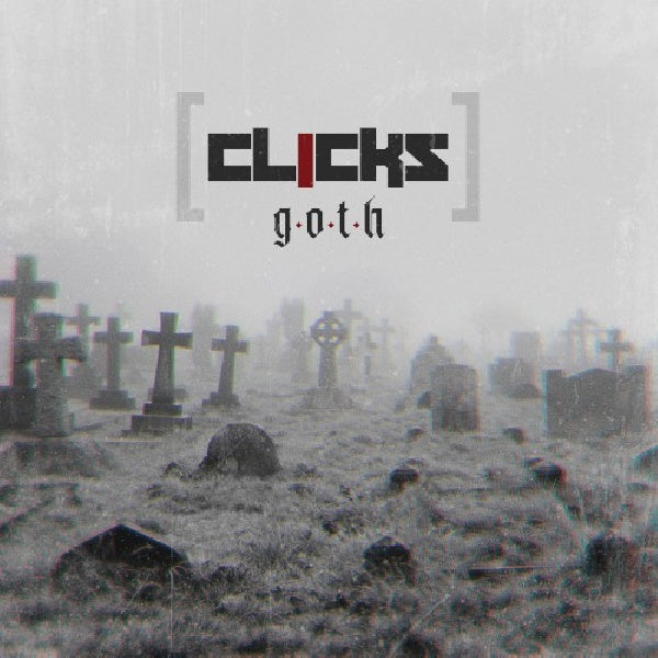 Clicks - G.o.t.h. (CD) - Discords.nl