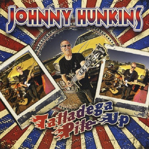 Johnny Hunkins - Talladega pile-up (CD)