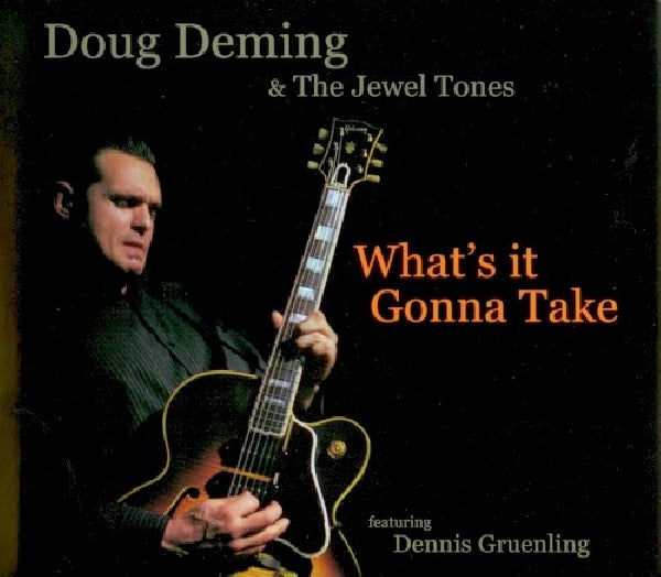 Doug Deming - What's it gonna take (CD) - Discords.nl