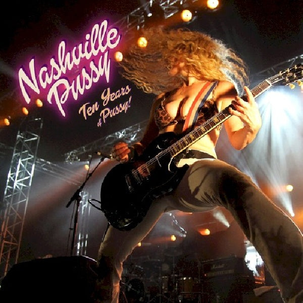 Nashville Pussy - Ten years of pussy (CD) - Discords.nl
