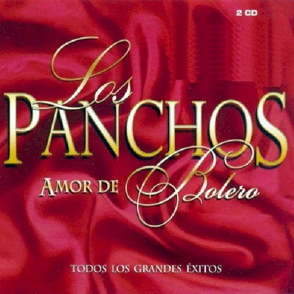 Los Panchos - Amor de bolero (todos los grandes exitos) (CD) - Discords.nl