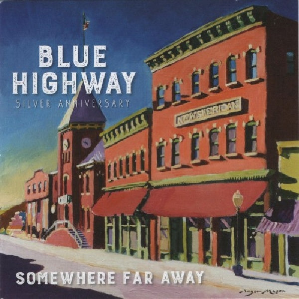 Blue Highway - Somewhere far away: silver anniversary (CD) - Discords.nl