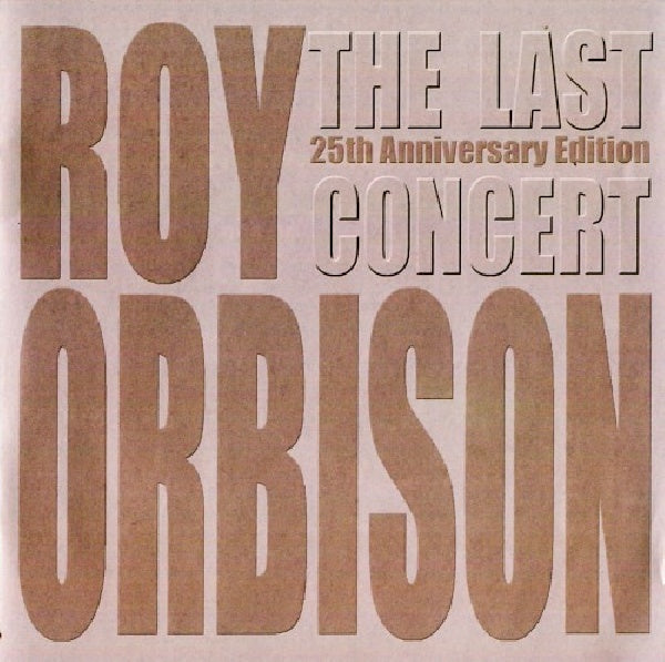Roy Orbison - Last concert (CD) - Discords.nl