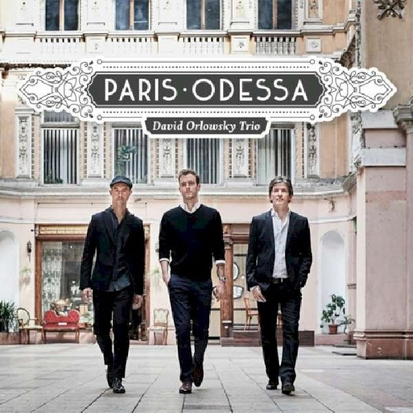 David Orlowsky Trio - Paris - odessa (CD) - Discords.nl