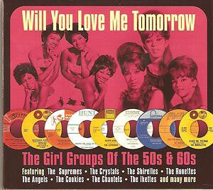 Various - Will You Love Me Tomorrow (The Girl Groups Of The 50s & 60s) (CD Tweedehands)