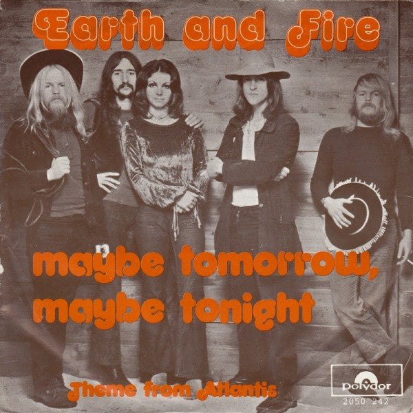 Earth And Fire - Maybe Tomorrow, Maybe Tonight (7-inch Tweedehands)