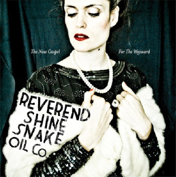 Reverend Shine Snake Oil Co. - New gospel for the wayward (LP) - Discords.nl