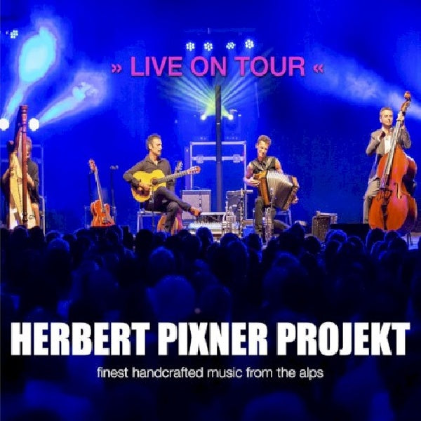 Herbert Pixner -projekt- - Live on tour (CD)