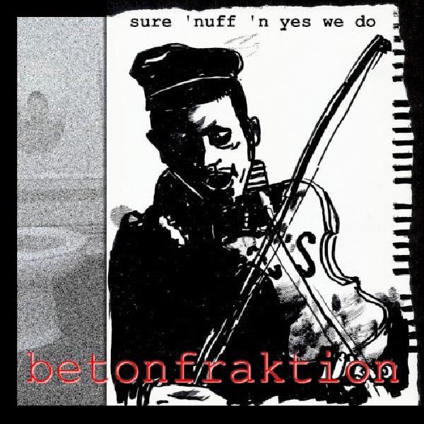 Betonfraktion - Sure 'nuff 'n yes we do (CD) - Discords.nl