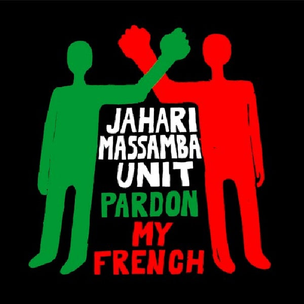 Jahari Massamba Unit - Pardon my french (CD)