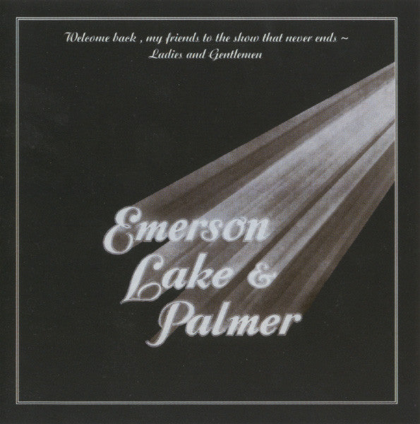 Emerson, Lake & Palmer - Welcome Back, My Friends To The Show That Never Ends ~ Ladies And Gentlemen (CD)