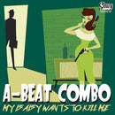 A-beat Combo - My baby wants to kill me (CD) - Discords.nl