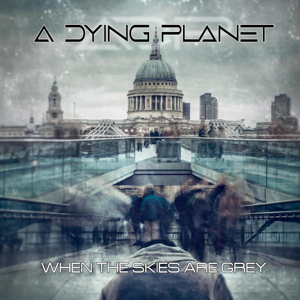 A Dying Planet - When the skies are grey -digi- (CD) - Discords.nl