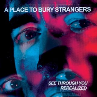 A Place To Bury Strangers - See Through You ReRealized (LP) - Discords.nl