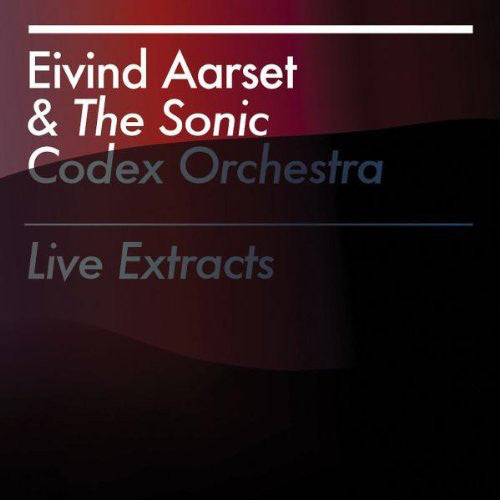 Eivind Aarset - Live extracts (CD)