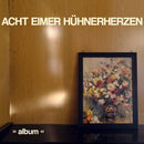 Acht Eimer Huhnerherzen - Album (CD) - Discords.nl