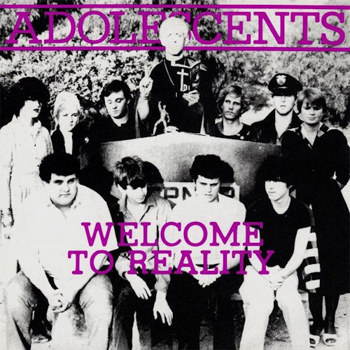 Adolescents - Welcome to reality (12-inch)