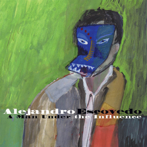 Alejandro Escovedo - A man under the influence (CD) - Discords.nl