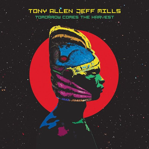 Tony Allen & Jeff Mills - Tomorrow comes the harvest (10-inch) - Discords.nl