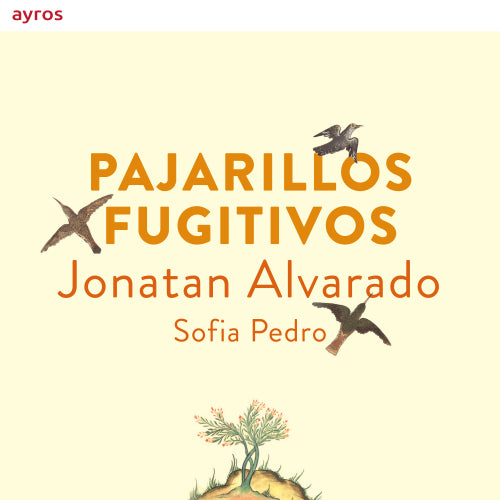 Jonatan Alvarado - Pajarillos fugitivos (CD)