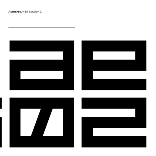 Autechre - Nts session 2 (LP) - Discords.nl