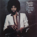 Stanley Clarke - I Wanna Play For You (LP Tweedehands)