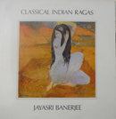Jayasri Banerjee - Classical Indian Ragas (LP Tweedehands)