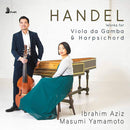 Ibrahim Aziz & Masumi Yamamoto - Handel: works for viola da gamba and harpsichord (CD) - Discords.nl