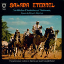 Various - Sahara Eternel - Metlili-Des-Chaâmbas Et Timimoum, Oasis Du Desert Algérien (LP Tweedehands)