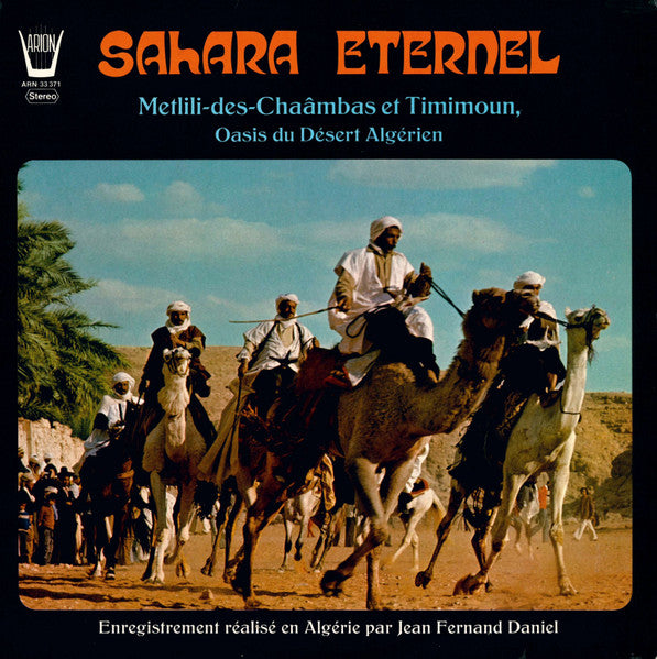 Various - Sahara Eternel - Metlili-Des-Chaâmbas Et Timimoum, Oasis Du Desert Algérien (LP Tweedehands)