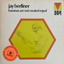 Jay Berliner - Bananas Are Not Created Equal (LP Tweedehands) - Discords.nl