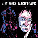 Alex Roeka - Nachtcafe: Het Beste Van De Excelsiorjaren 2010-2020 (CD) - Discords.nl