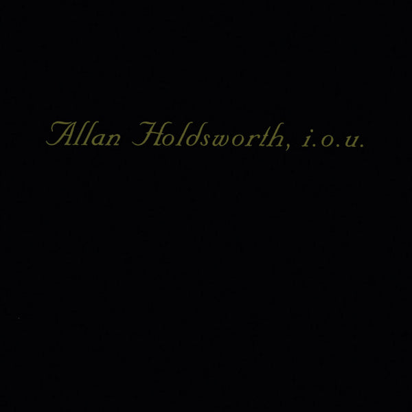 Allan Holdsworth - I.o.u. (CD) - Discords.nl