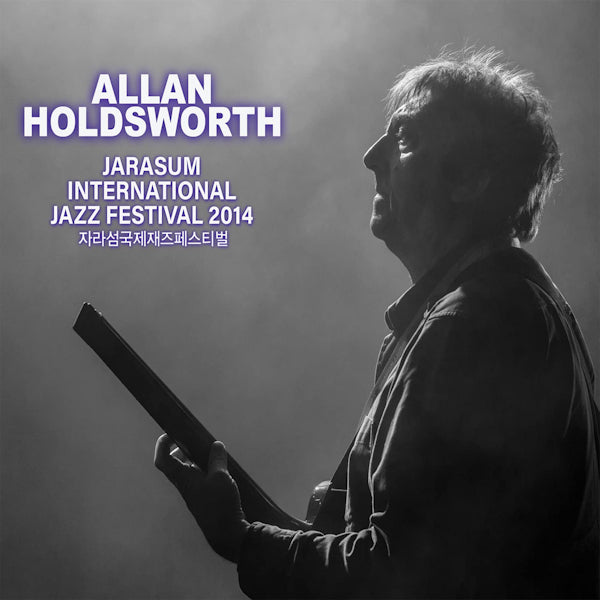 Allan Holdsworth - Jarasum international jazz festival 2014 (CD) - Discords.nl