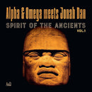 Alpha & Omega meets Jonah Dan - Spirit Of The Ancients Vol. 1 -rsd- (LP) - Discords.nl